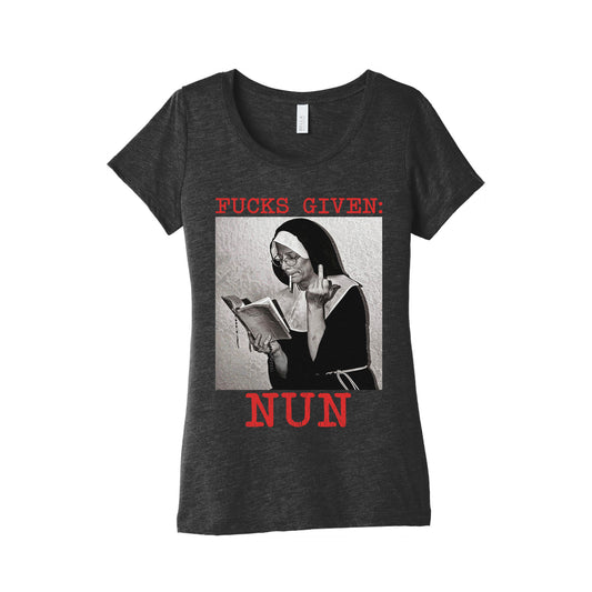 Fucks Given: Nun Womens Triblend Tee
