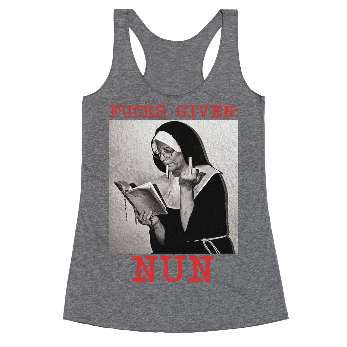 Fucks Given: Nun Racerback Tank