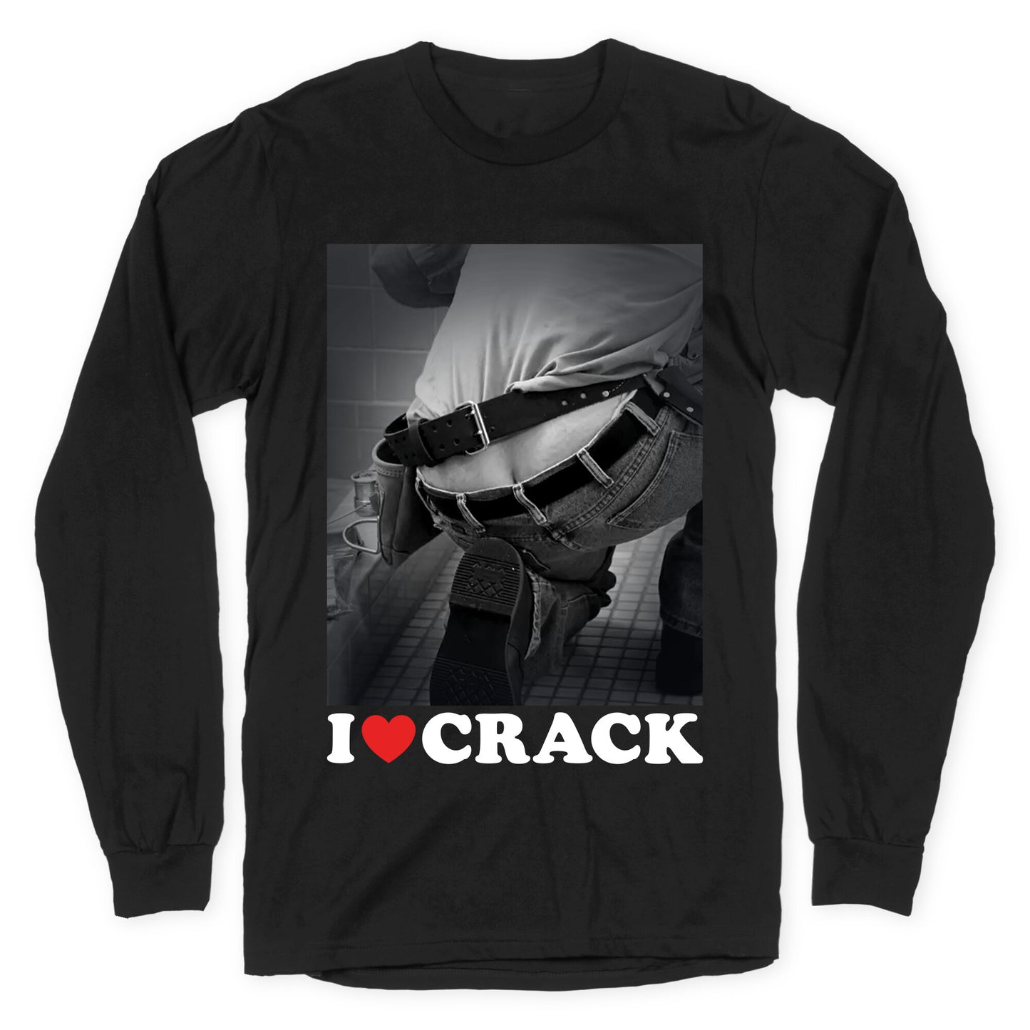 I Love Crack Longsleeve Tee