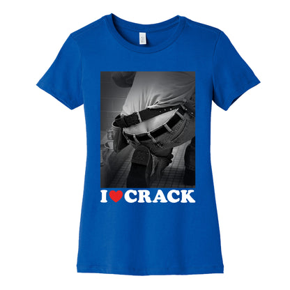 I Love Crack Womens Cotton Tee