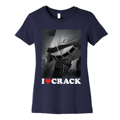 I Love Crack Womens Cotton Tee