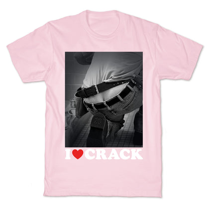 I Love Crack T-Shirt