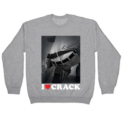 I Love Crack Crewneck Sweatshirt