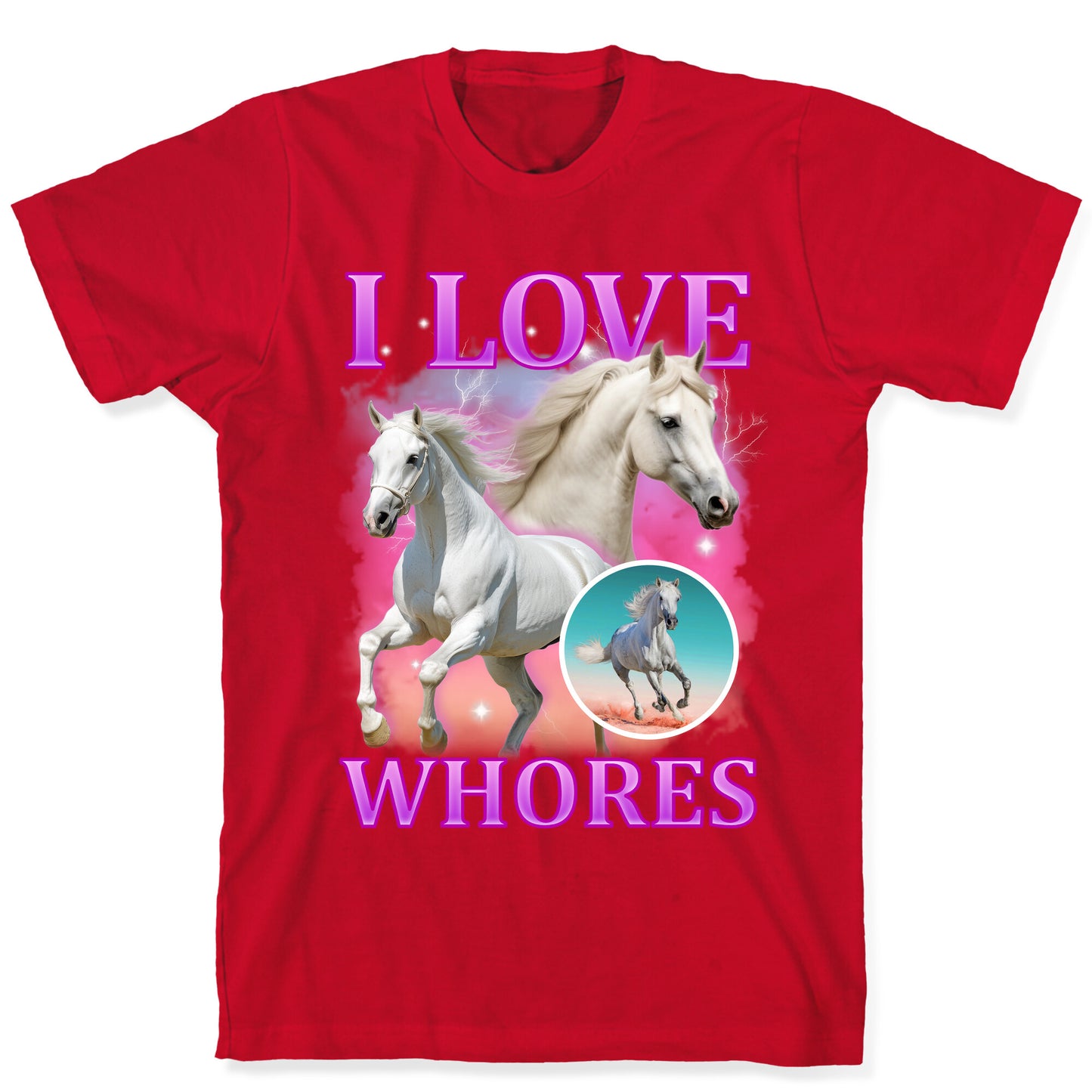 I Love Whores T-Shirt