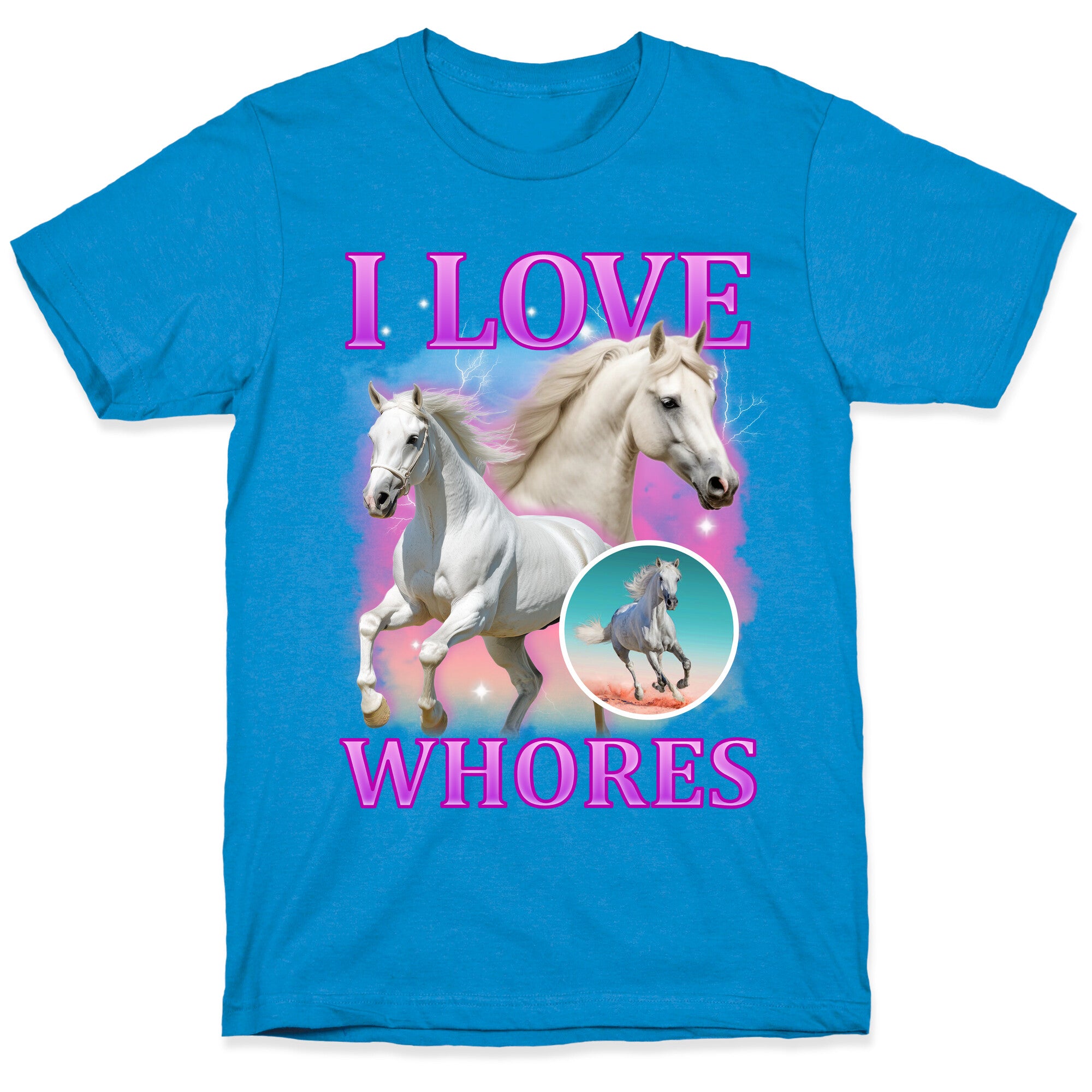 I Love Whores T-Shirt