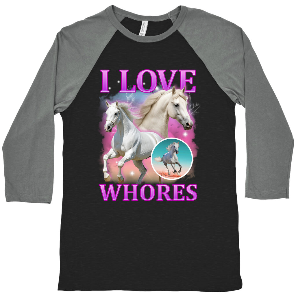 I Love Whores Baseball Tee