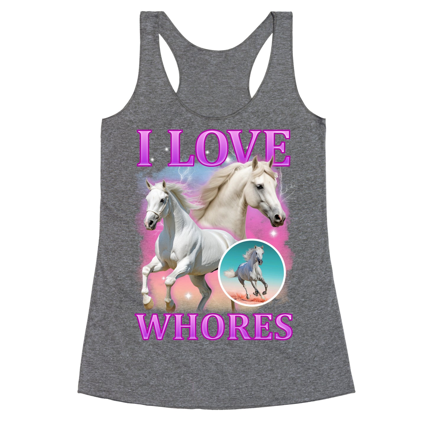 I Love Whores Racerback Tank