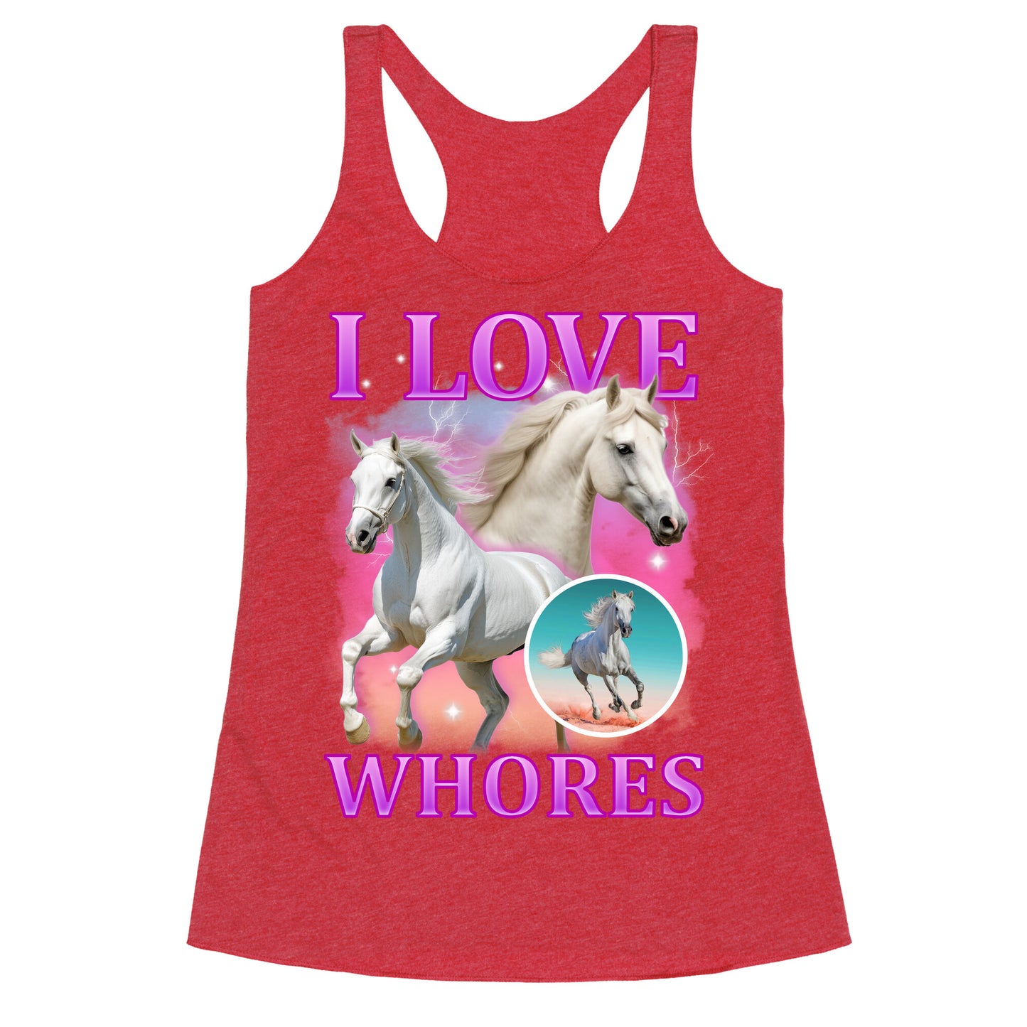 I Love Whores Racerback Tank