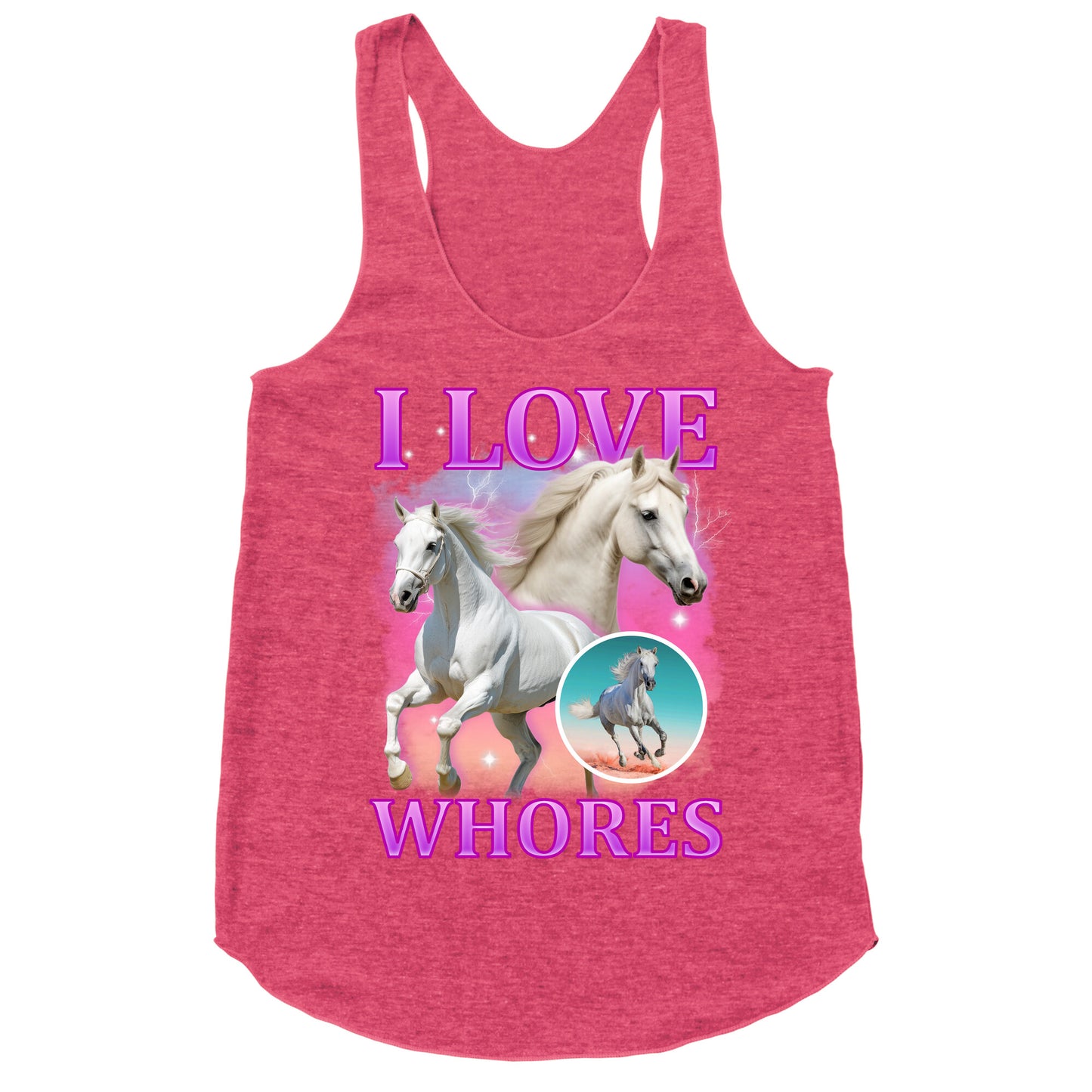 I Love Whores Racerback Tank