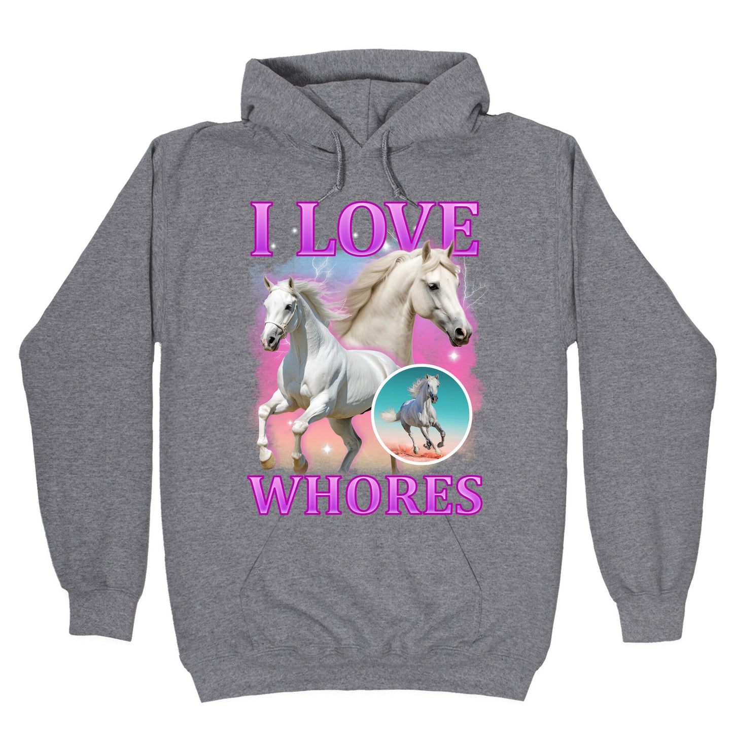 I Love Whores Hoodie