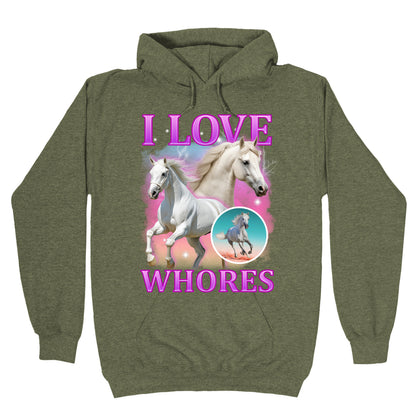 I Love Whores Hoodie