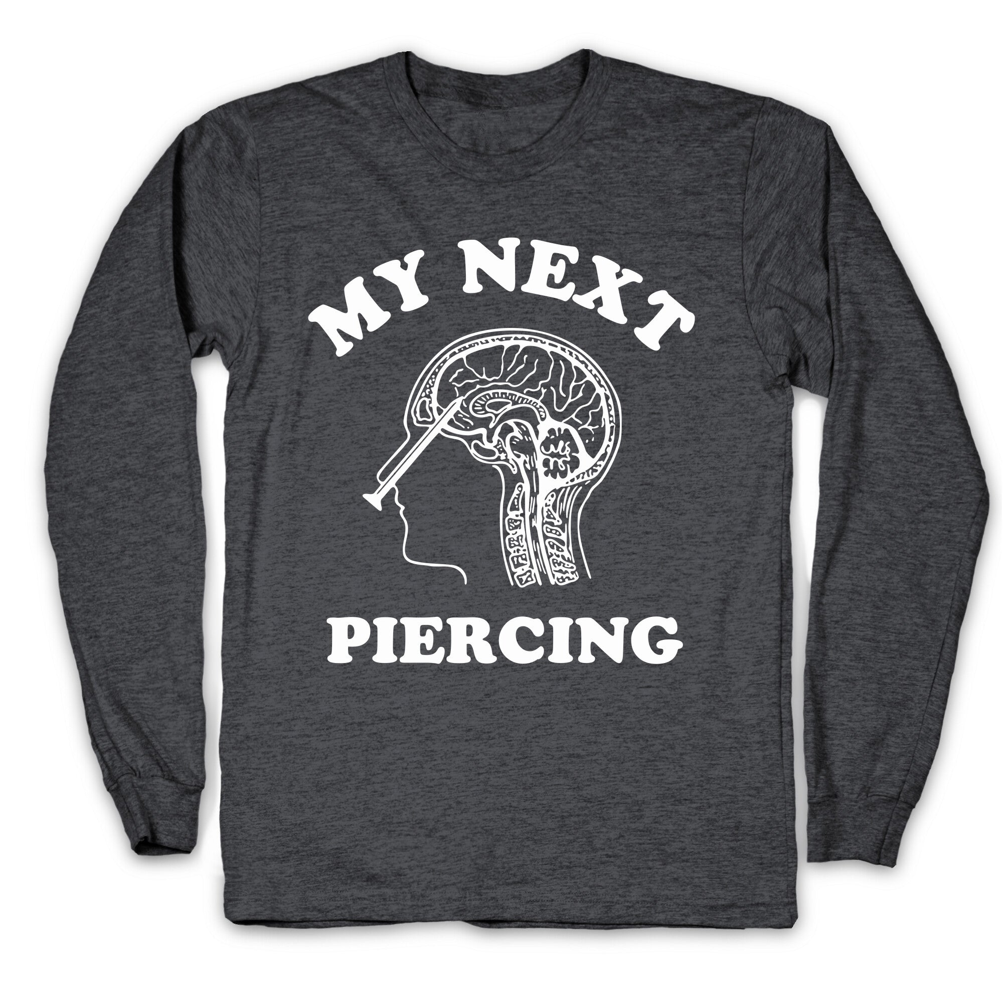 My Next Piercing Longsleeve Tee
