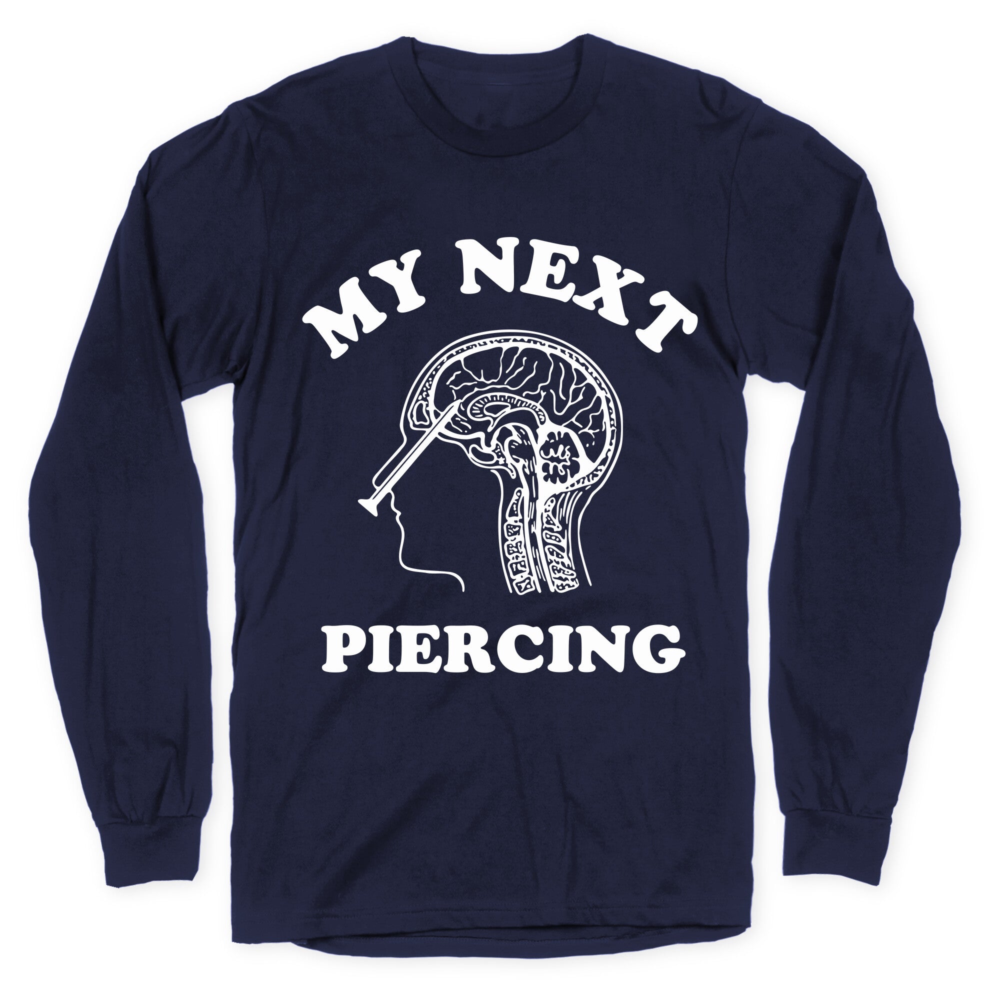 My Next Piercing Longsleeve Tee