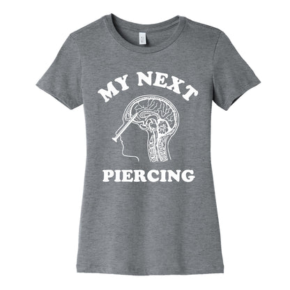My Next Piercing Womens Cotton Tee