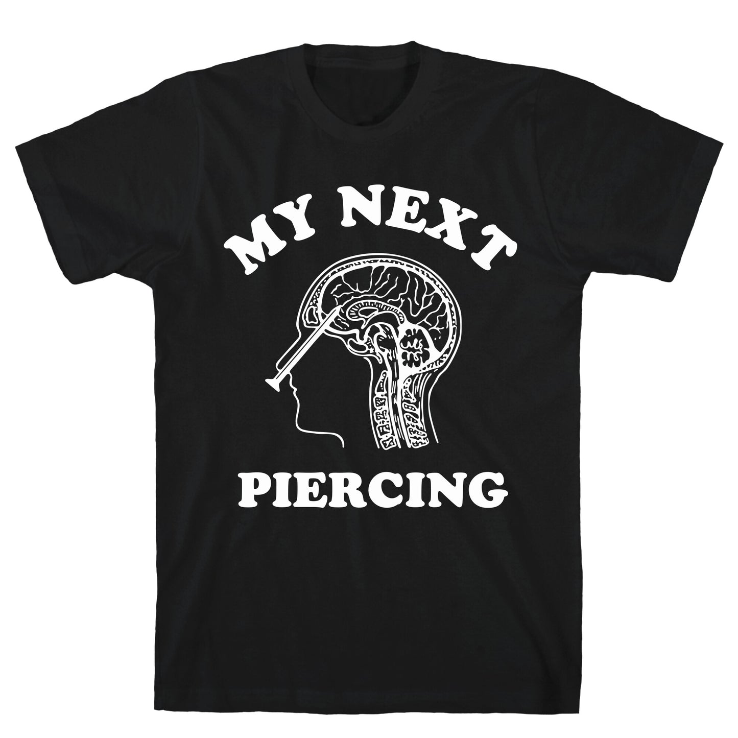 My Next Piercing T-Shirt