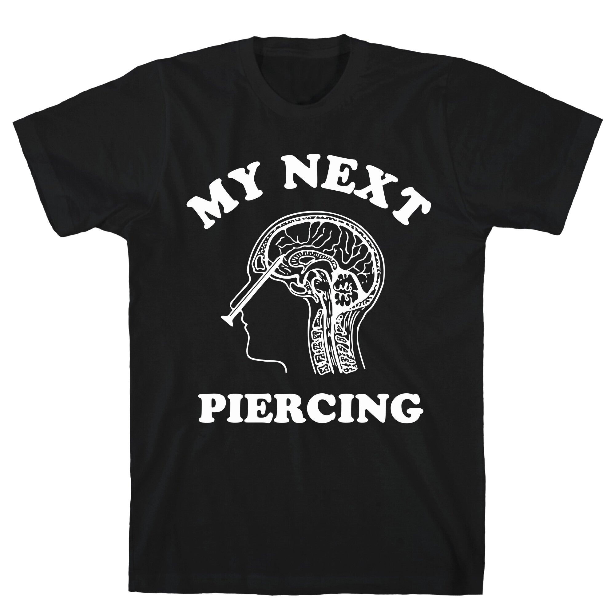 My Next Piercing T-Shirt