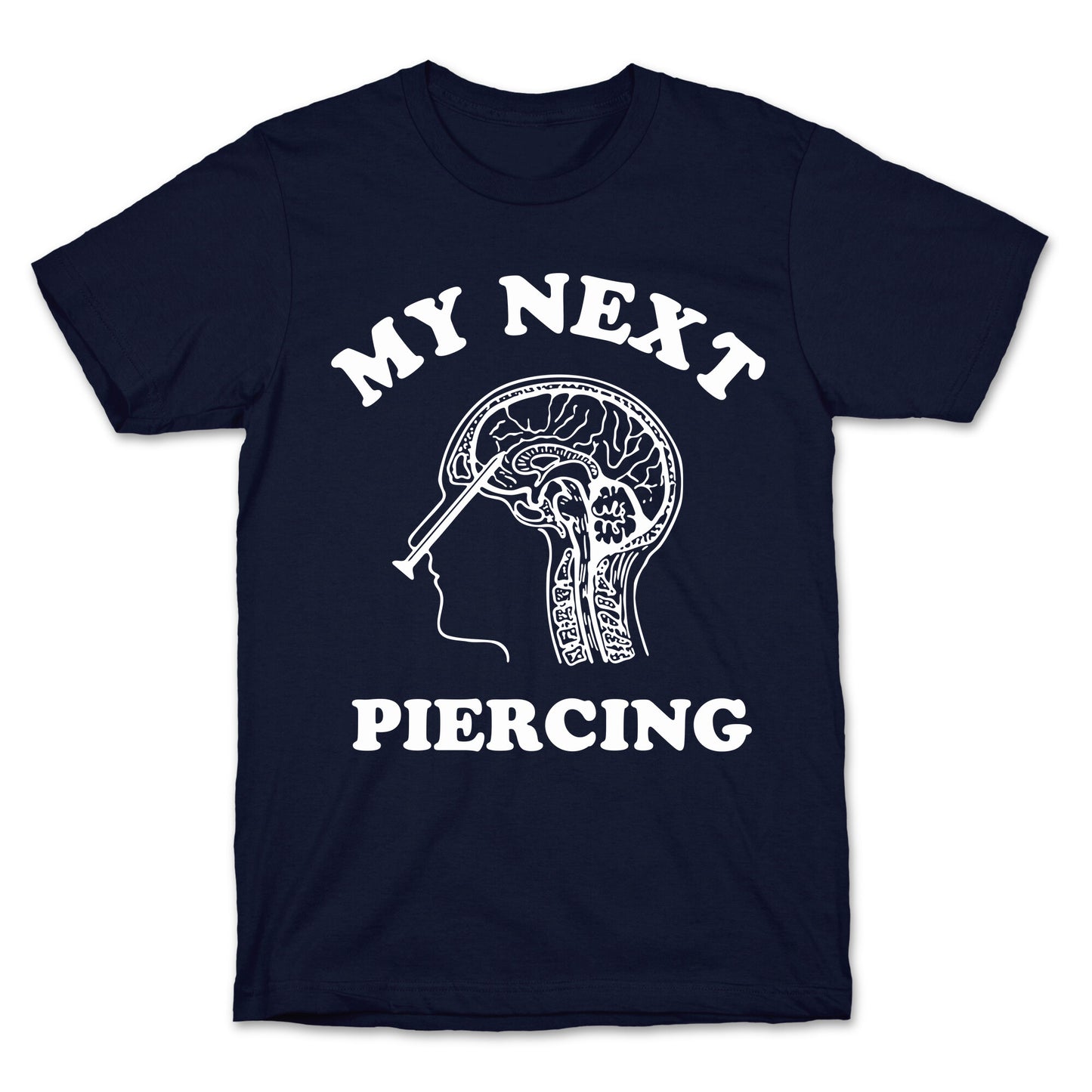My Next Piercing T-Shirt