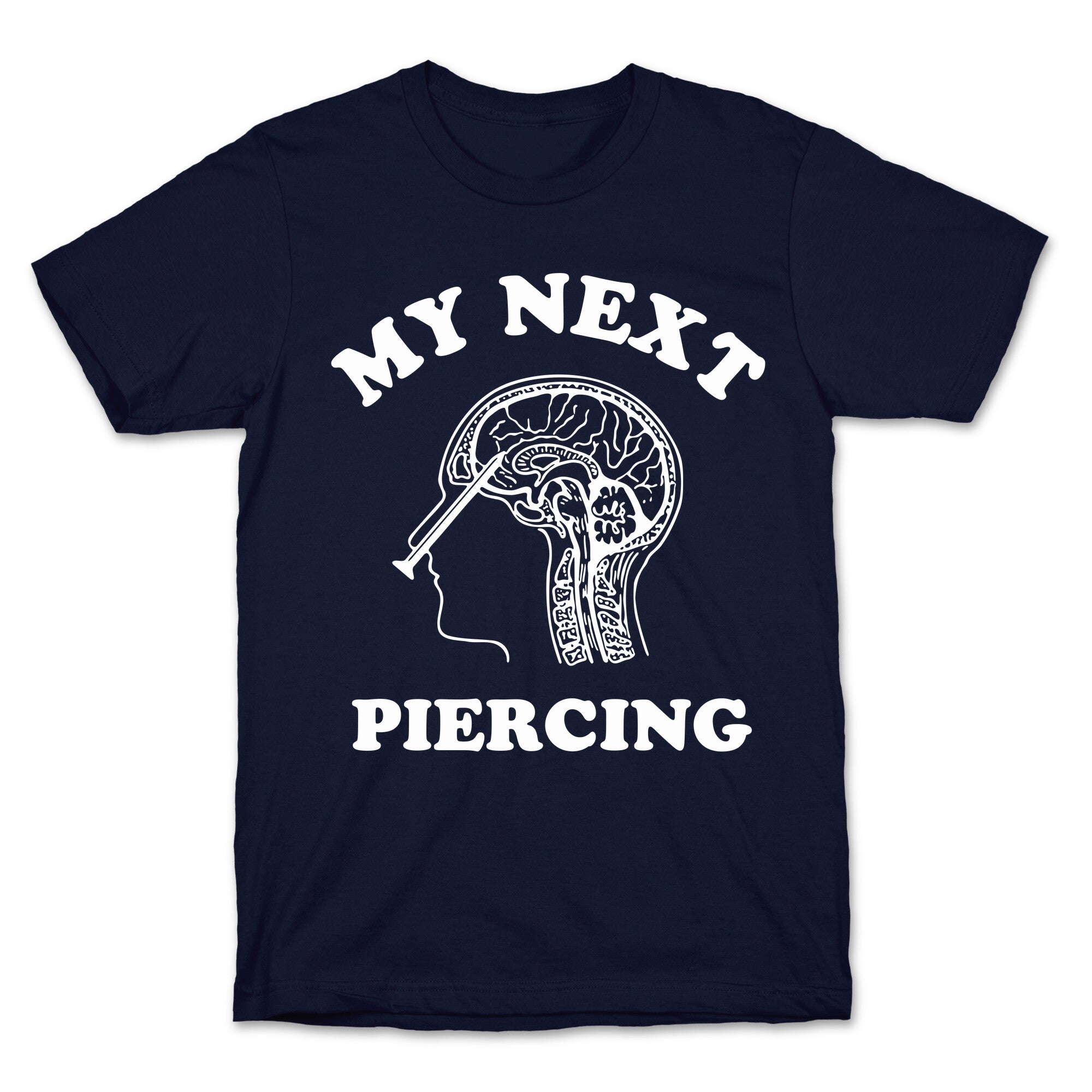 My Next Piercing T-Shirt
