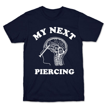 My Next Piercing T-Shirt