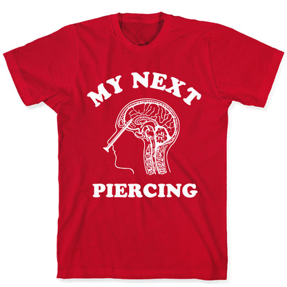 My Next Piercing T-Shirt