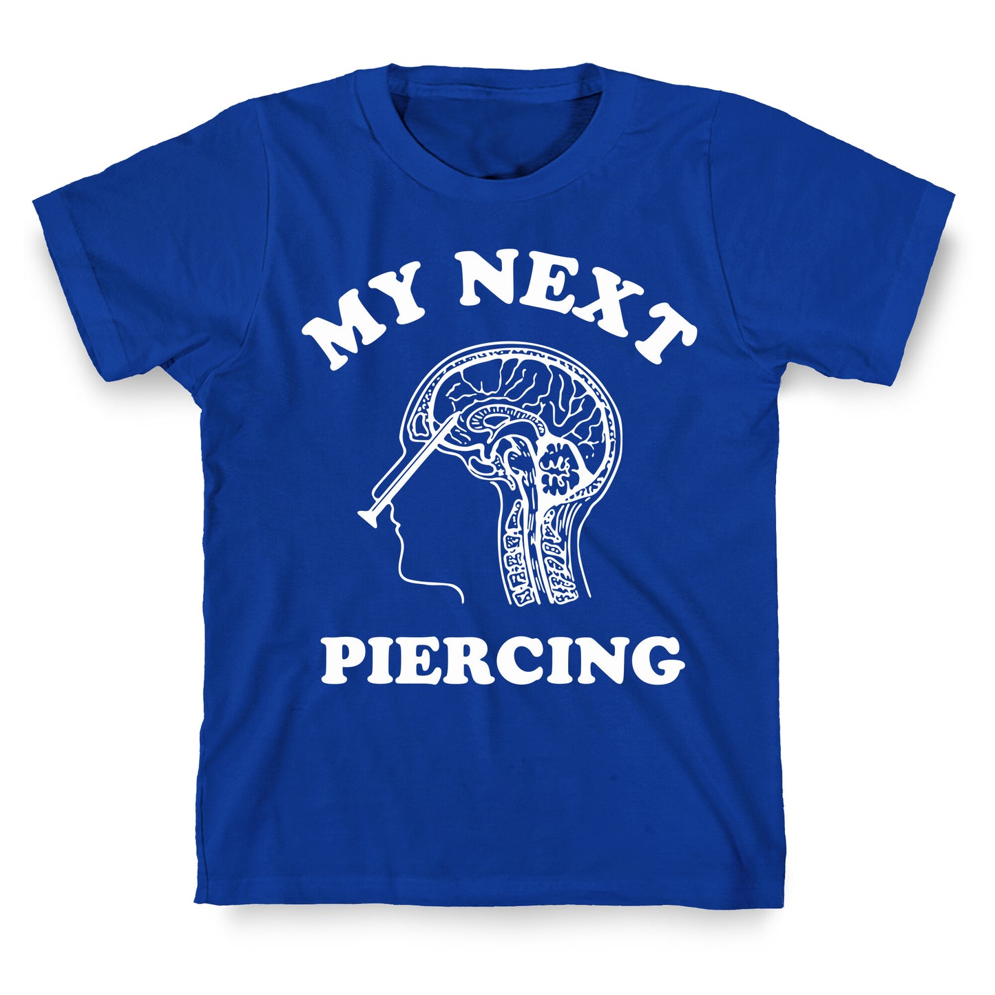 My Next Piercing T-Shirt