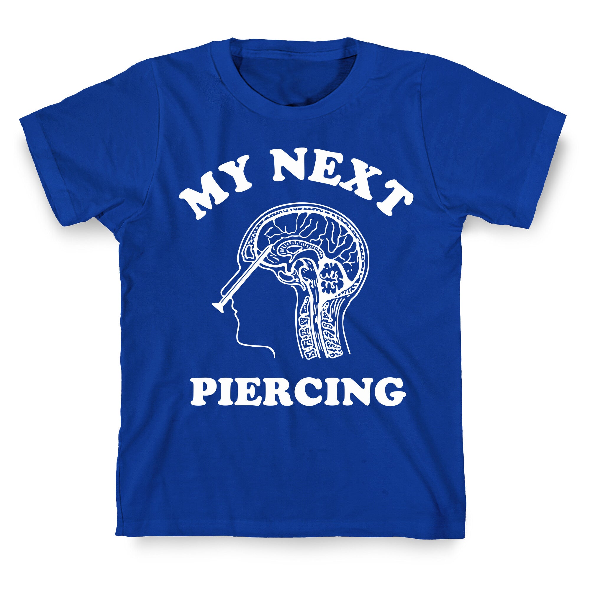 My Next Piercing T-Shirt
