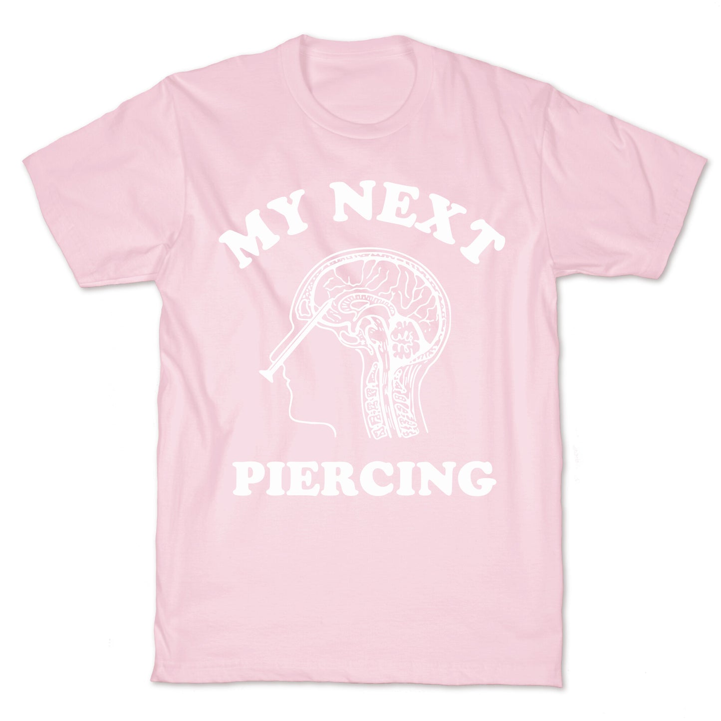 My Next Piercing T-Shirt