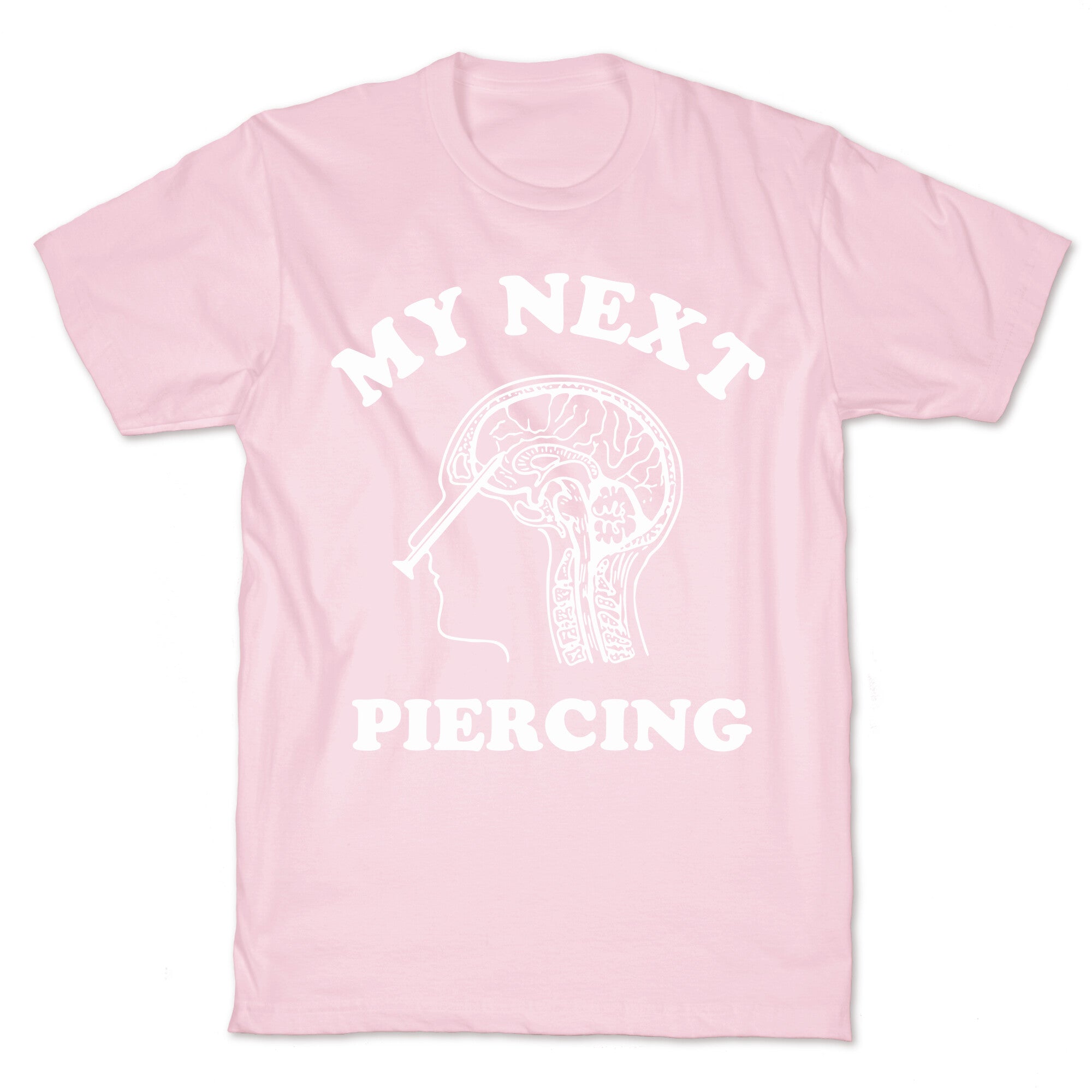 My Next Piercing T-Shirt