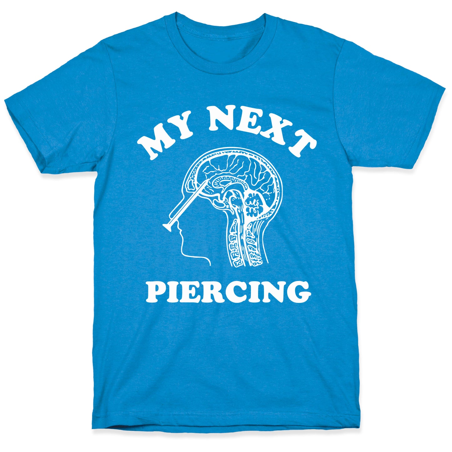 My Next Piercing T-Shirt