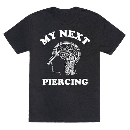 My Next Piercing Unisex Triblend Tee