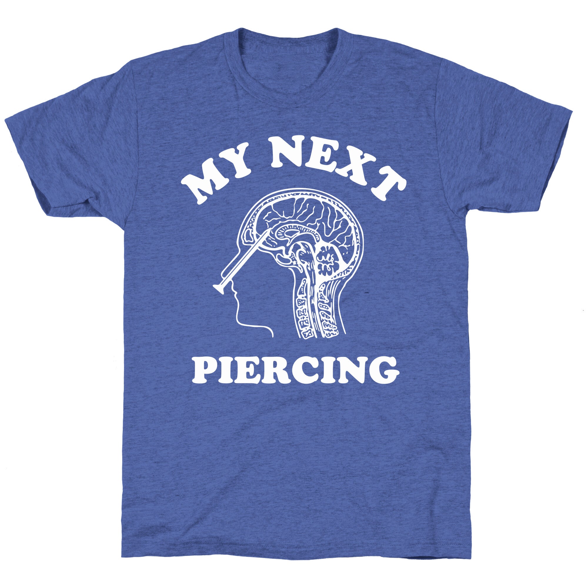 My Next Piercing Unisex Triblend Tee