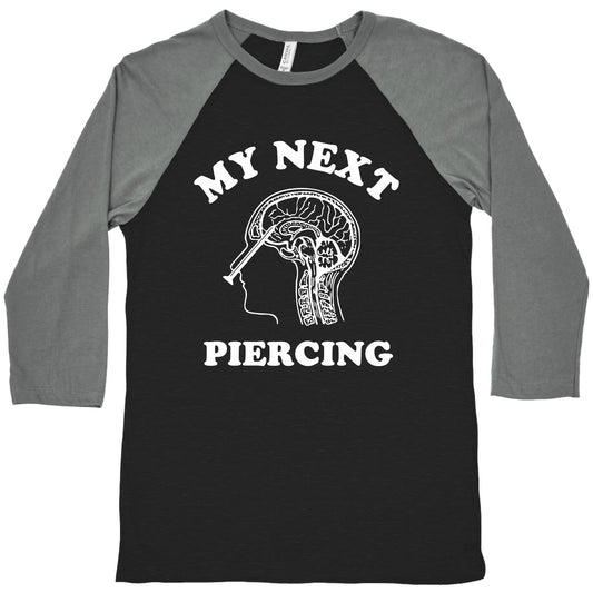 My Next Piercing Baseball Tee