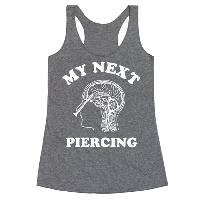 My Next Piercing Racerback Tank