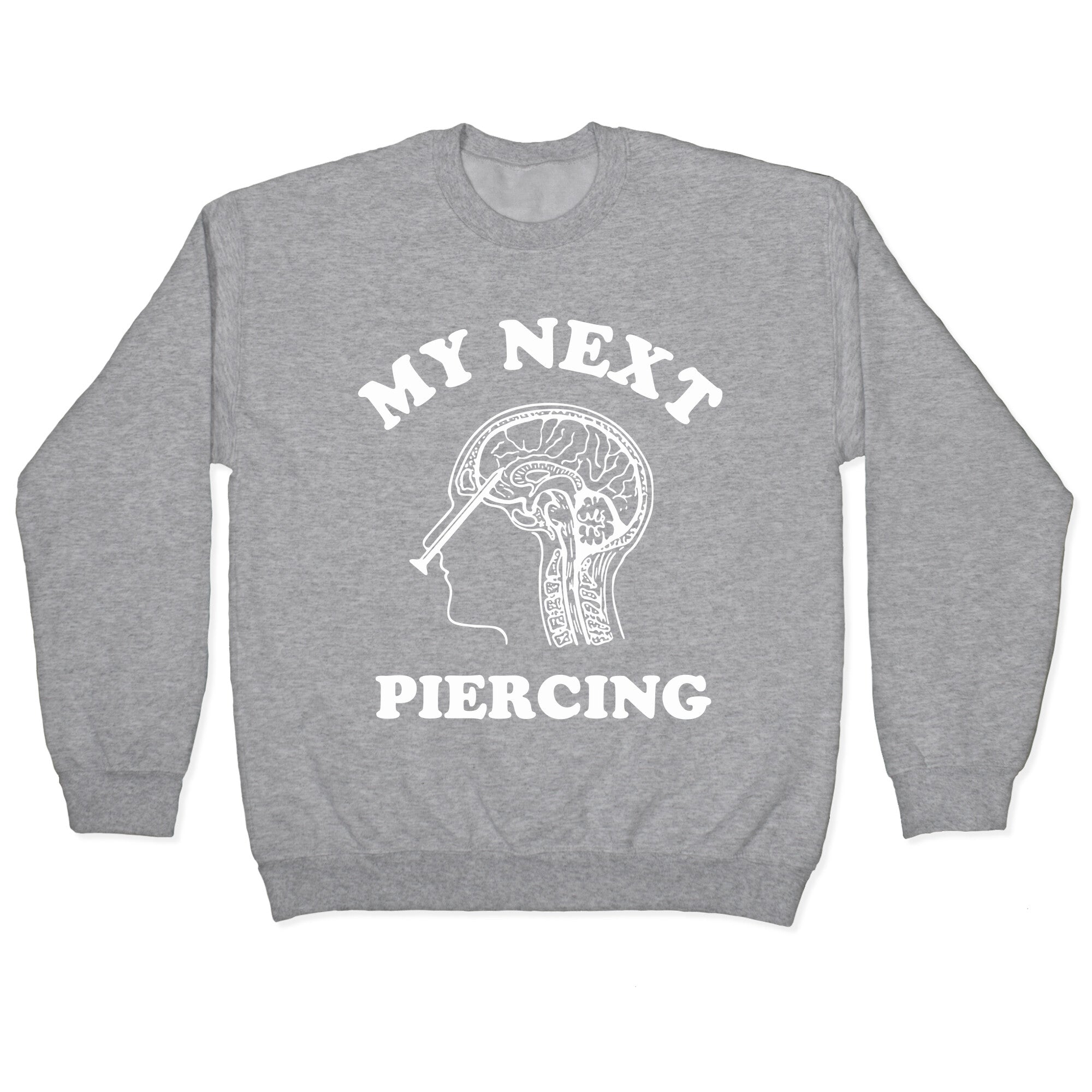 My Next Piercing Crewneck Sweatshirt