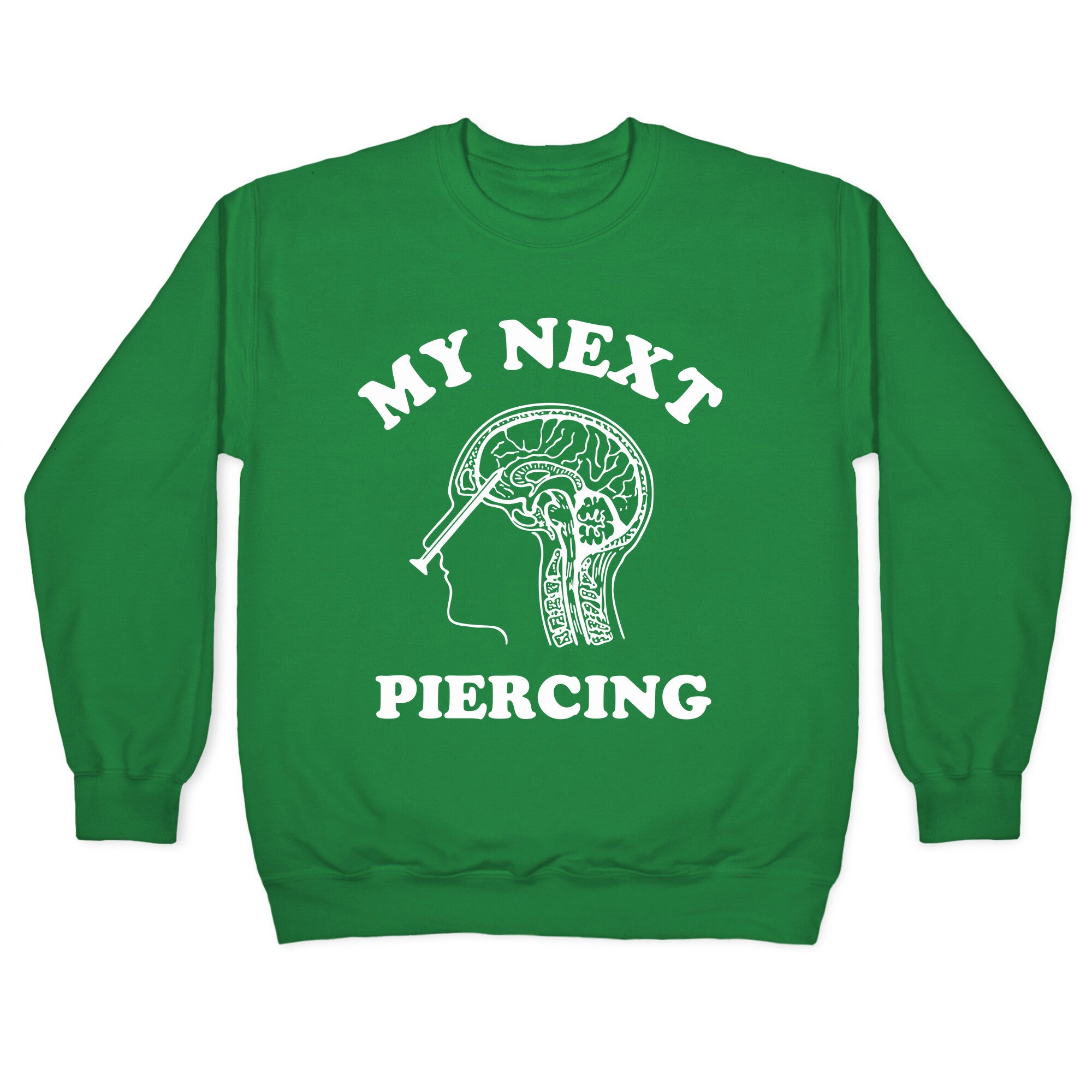 My Next Piercing Crewneck Sweatshirt