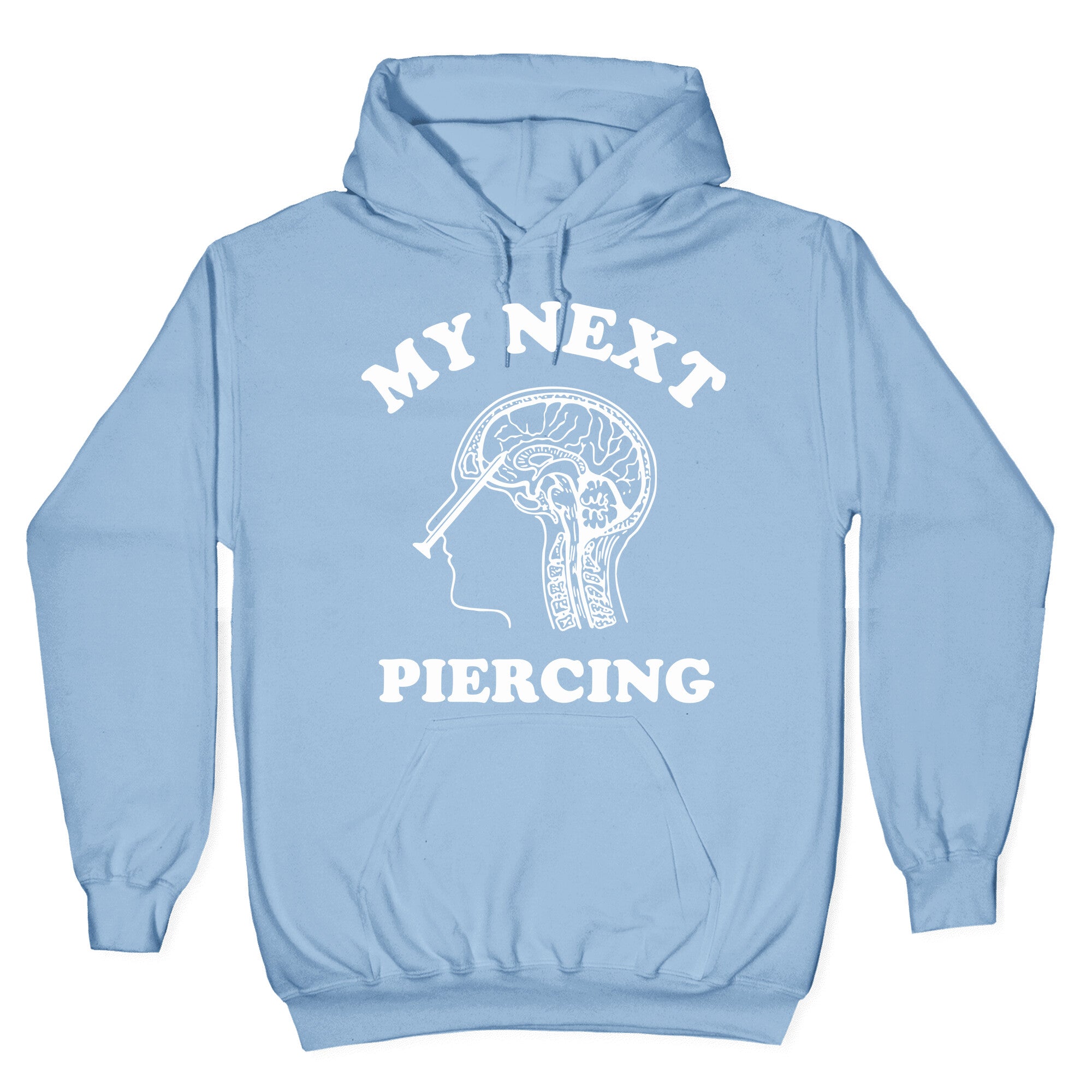 My Next Piercing Hoodie