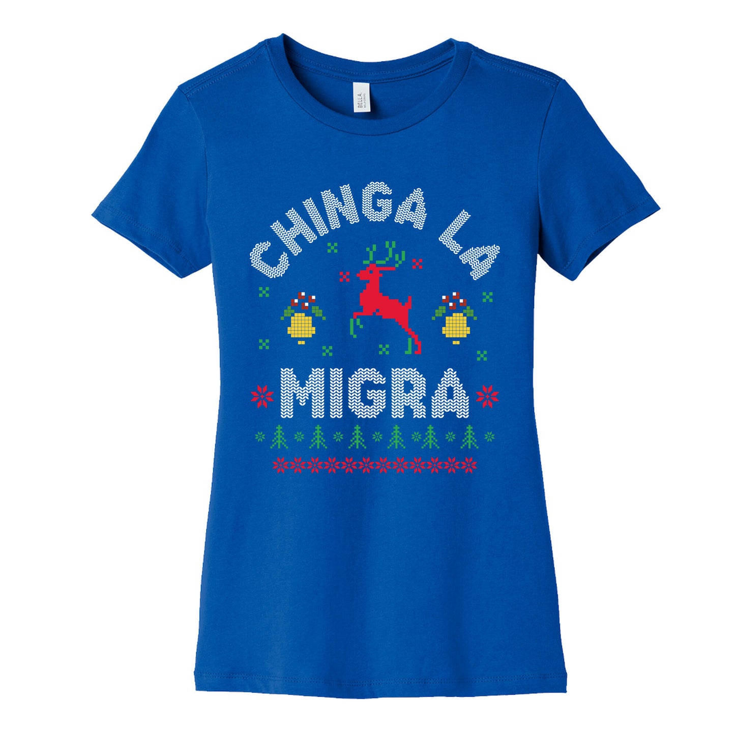 Chinga La Migra Christmas Womens Cotton Tee