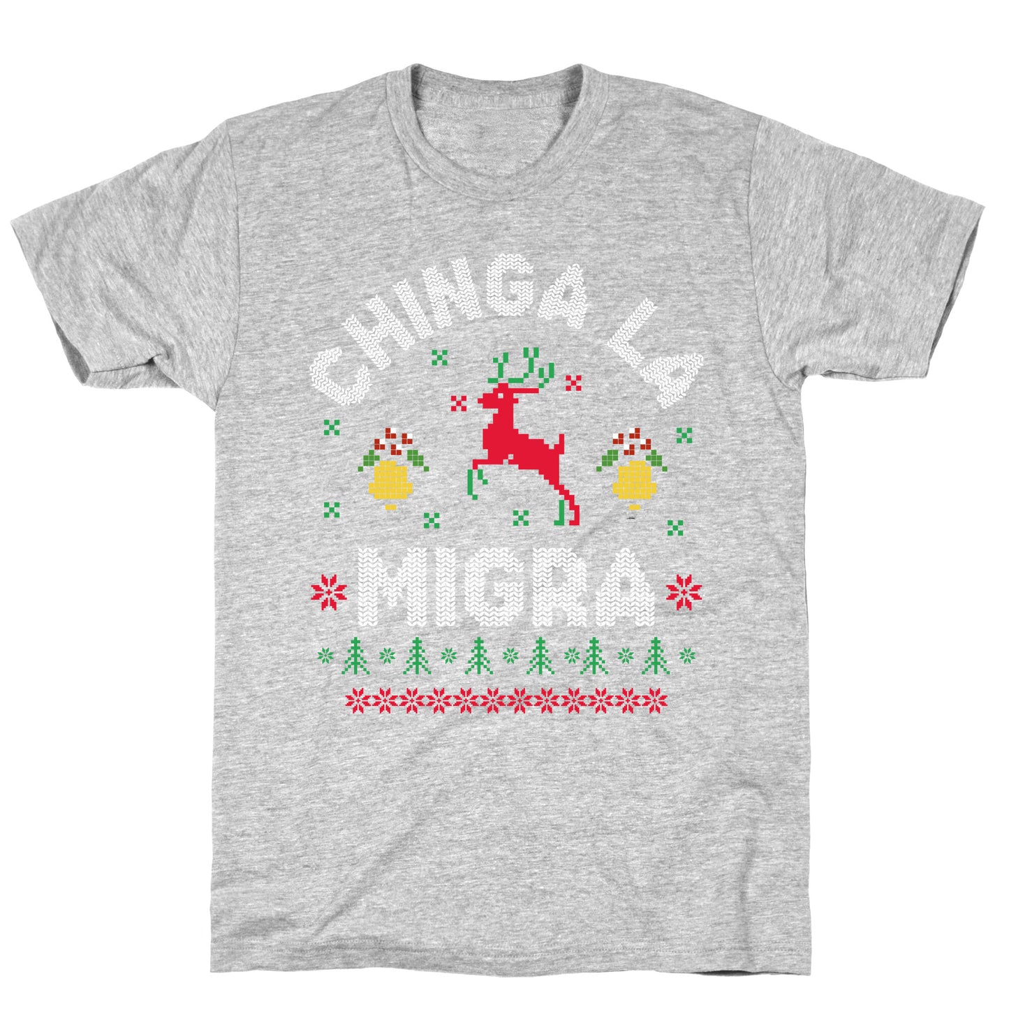 Chinga La Migra Christmas T-Shirt