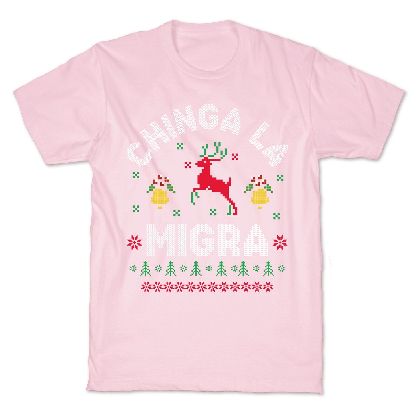Chinga La Migra Christmas T-Shirt