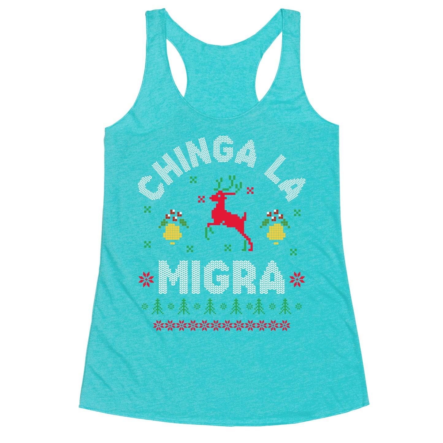 Chinga La Migra Christmas Racerback Tank