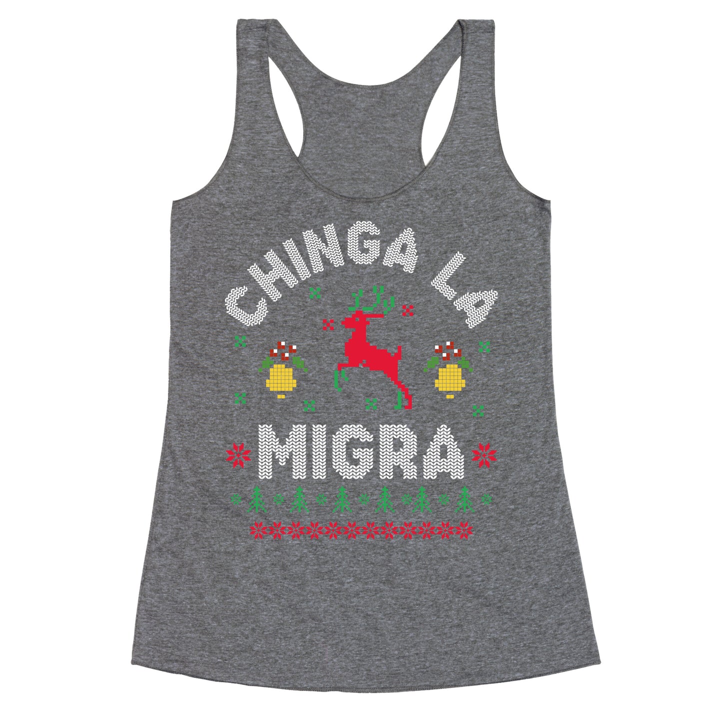 Chinga La Migra Christmas Racerback Tank