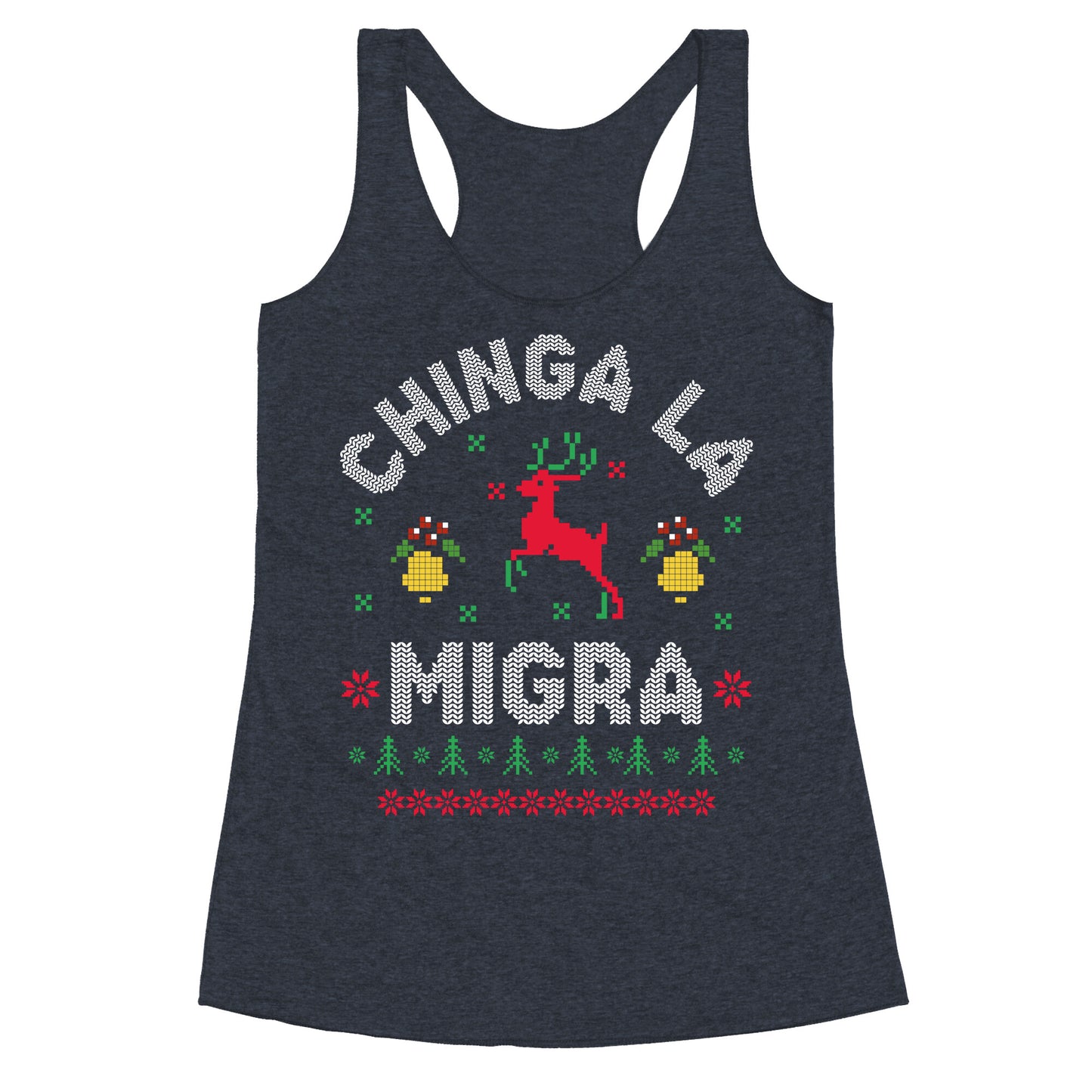 Chinga La Migra Christmas Racerback Tank