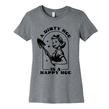 Dirty Hoe, Happy Hoe Womens Cotton Tee
