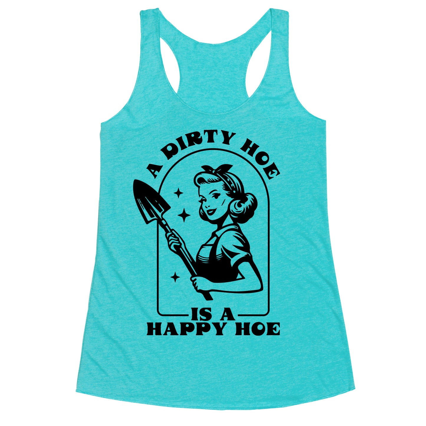 Dirty Hoe, Happy Hoe Racerback Tank