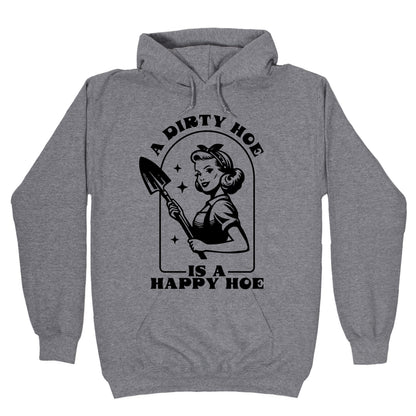 Dirty Hoe, Happy Hoe Hoodie