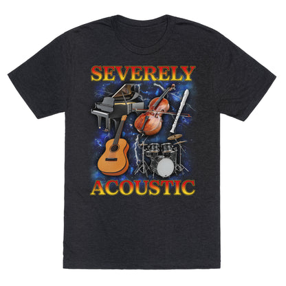 Severely Acoustic Unisex Triblend Tee