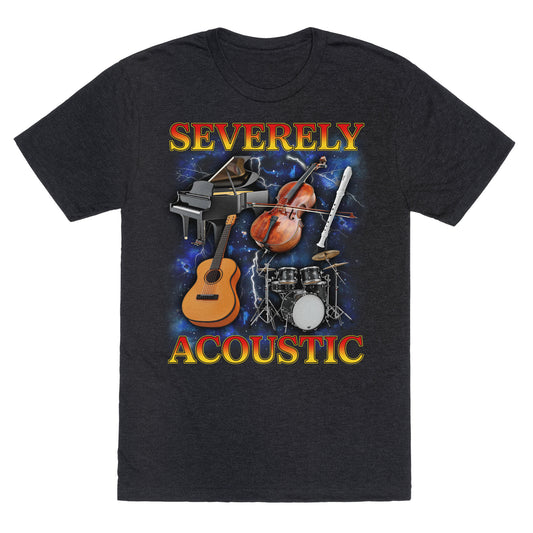 Severely Acoustic Unisex Triblend Tee