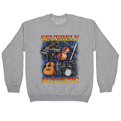 Severely Acoustic Crewneck Sweatshirt