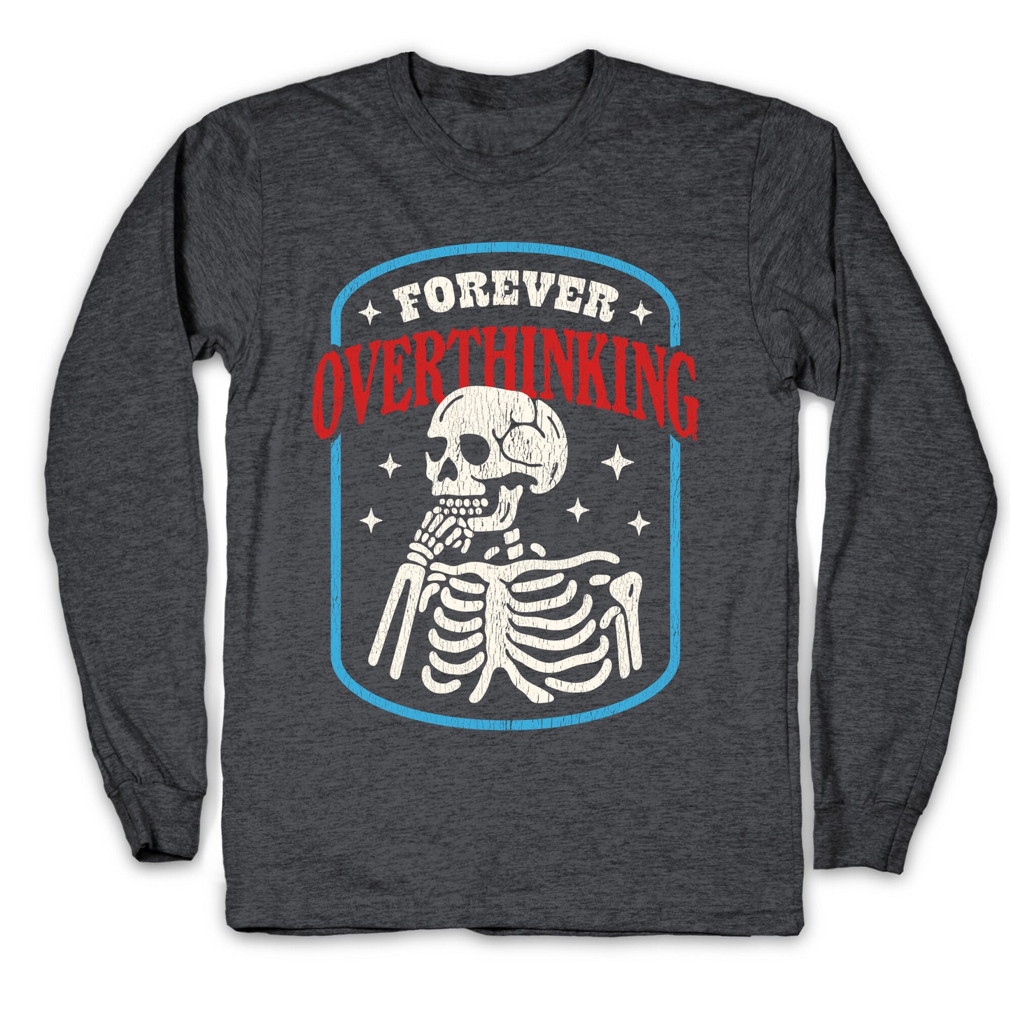 Overthinking Longsleeve Tee