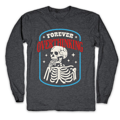 Overthinking Longsleeve Tee